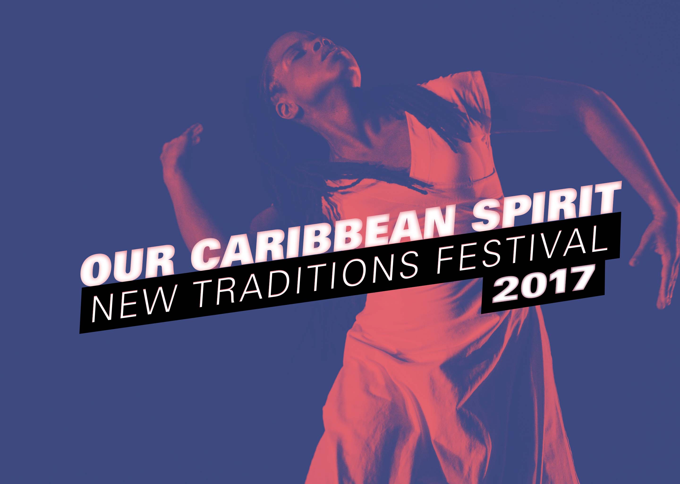New Traditions Festival 2017: Our Caribbean Spirit